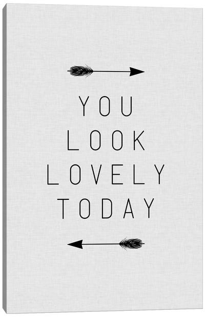 You Look Lovely Today Arrow Canvas Art Print - Fashion Typography