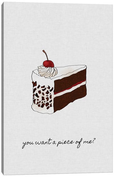 You Want A Piece Of Me Canvas Art Print - Cake & Cupcake Art