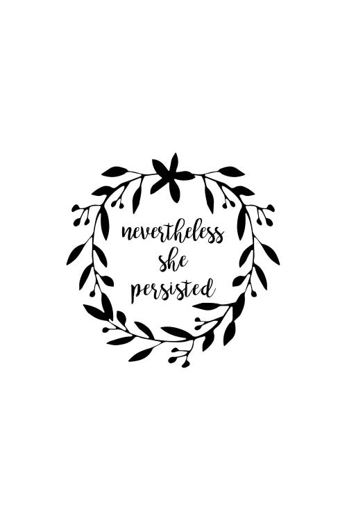 Nevertheless She Persisted