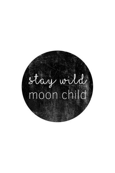 Adventure: Stay Wild Moon Child by Orara Studio