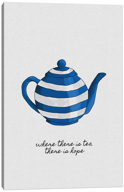 Where There Is Tea There Is Hope Canvas Art Print - Minimalist Kitchen Art