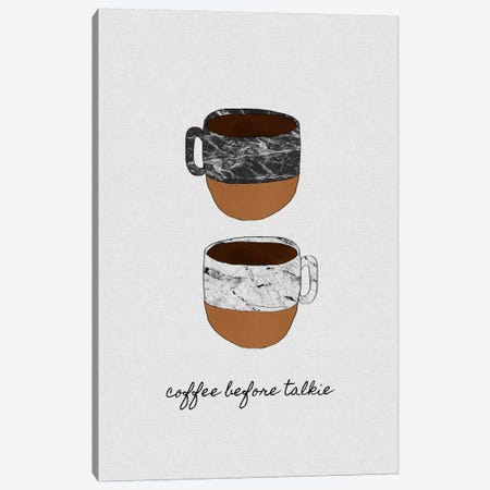 Coffee Before Talkie Canvas Print #ORA48} by Orara Studio Canvas Print