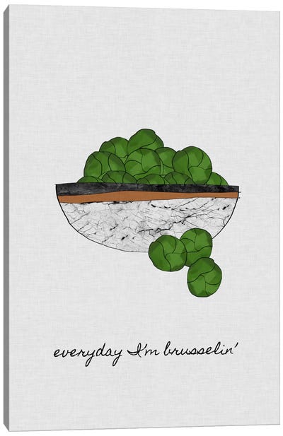 Everyday I'm Brusselin' Canvas Art Print - Food & Drink Typography