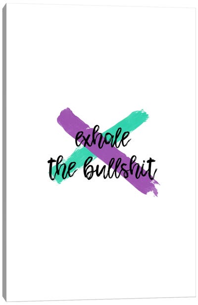 Exhale The Bull Canvas Art Print - Minimalist Quotes