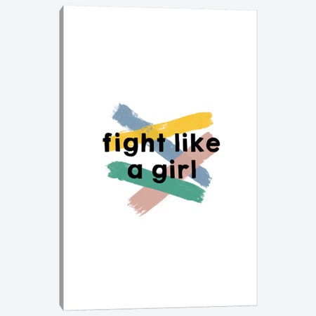 Fight Like A Girl Canvas Print #ORA68} by Orara Studio Canvas Art Print