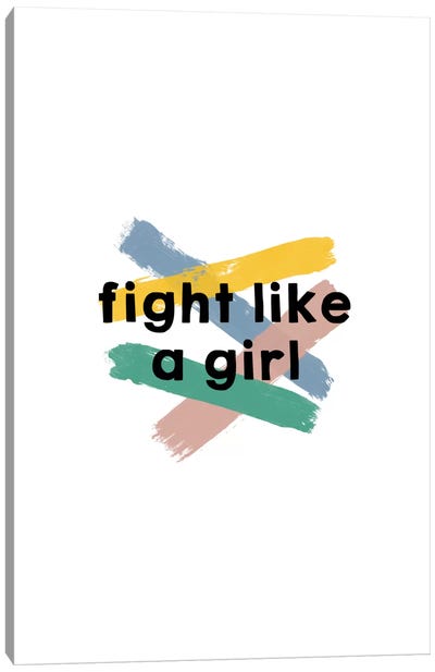Fight Like A Girl Canvas Art Print - Minimalist Quotes