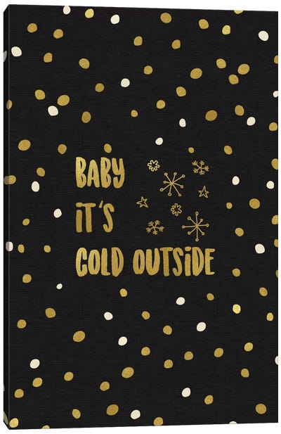 Baby It's Cold Gold Canvas Art Print - Christmas Art