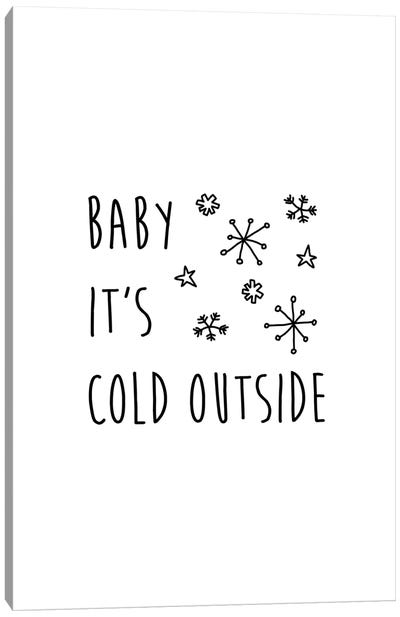 Baby It's Cold Outside Canvas Art Print - Orara Studio