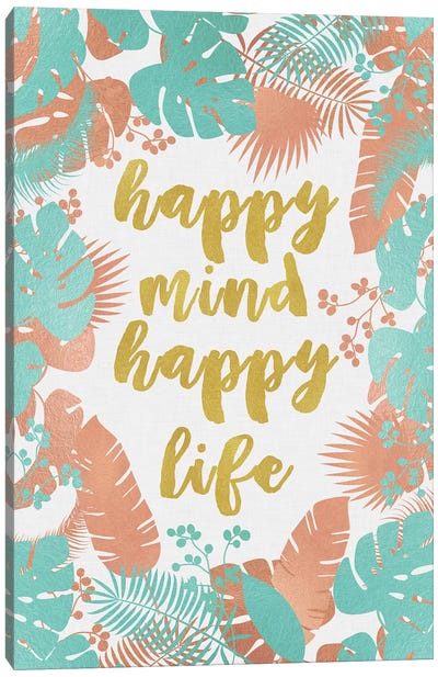 Happy Mind Happy Life Canvas Art Print - Women's Empowerment Art