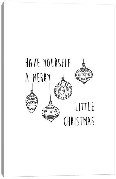 Have Yourself A Merry B&W Canvas Art Print - Minimalist Quotes