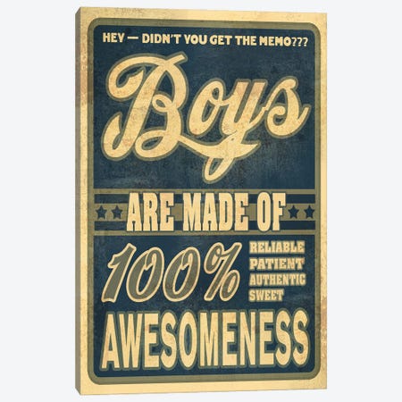 Boys Are 100% Awesomeness Canvas Print #ORT13} by Old Red Truck Canvas Art Print