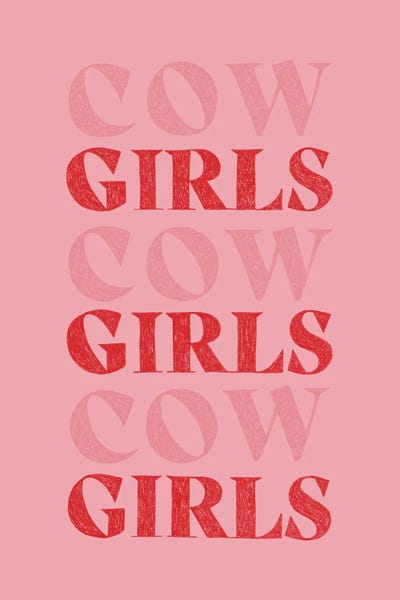 Minimalist Quotes: Cow Girls Girls Girls by Anyone Can Yeehaw
