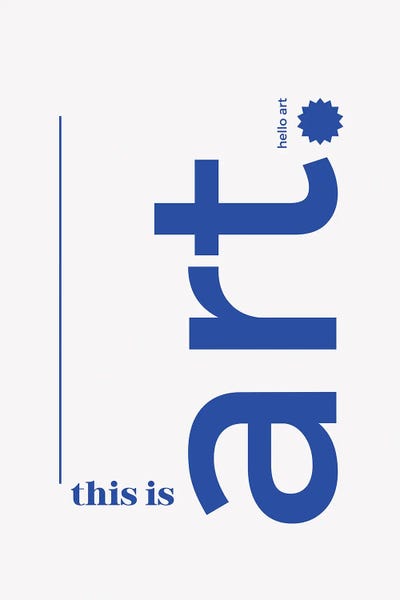 Minimalist Quotes: This Is Art (Hello Art) by Athene Fritsch