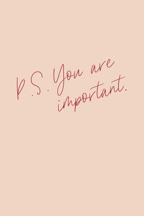 P.S. You Are Important