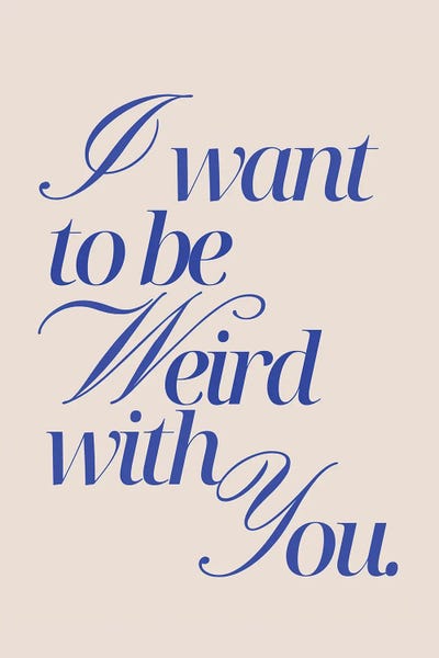 Weird With You