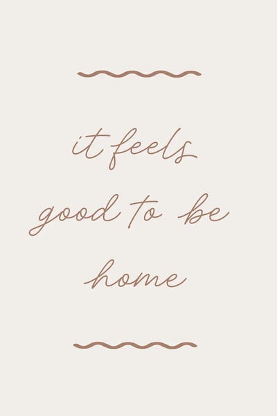 Good To Be Home