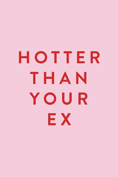 Hotter Than Your Ex