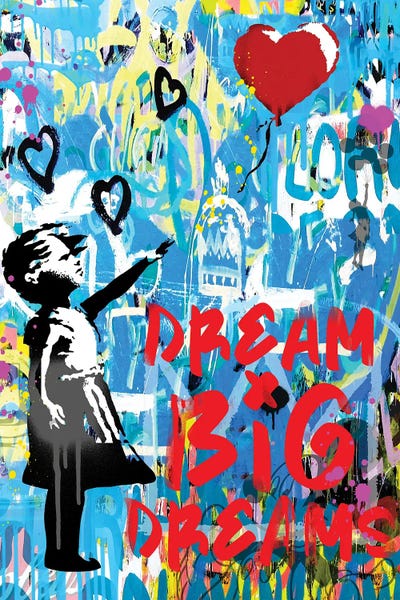 Dream Big Dreams Graffiti Str Canvas Art Print The Pop Art Factory