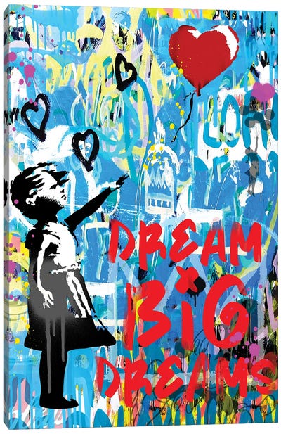 Dream Big Dreams Graffiti Street Art Canvas Art Print - Best Selling Portraits