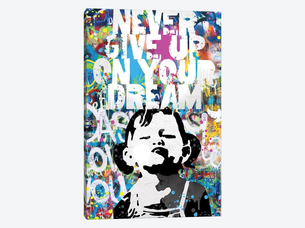 Never Give Up On Your Dream by The Pop Art Factory 1-piece Canvas Art