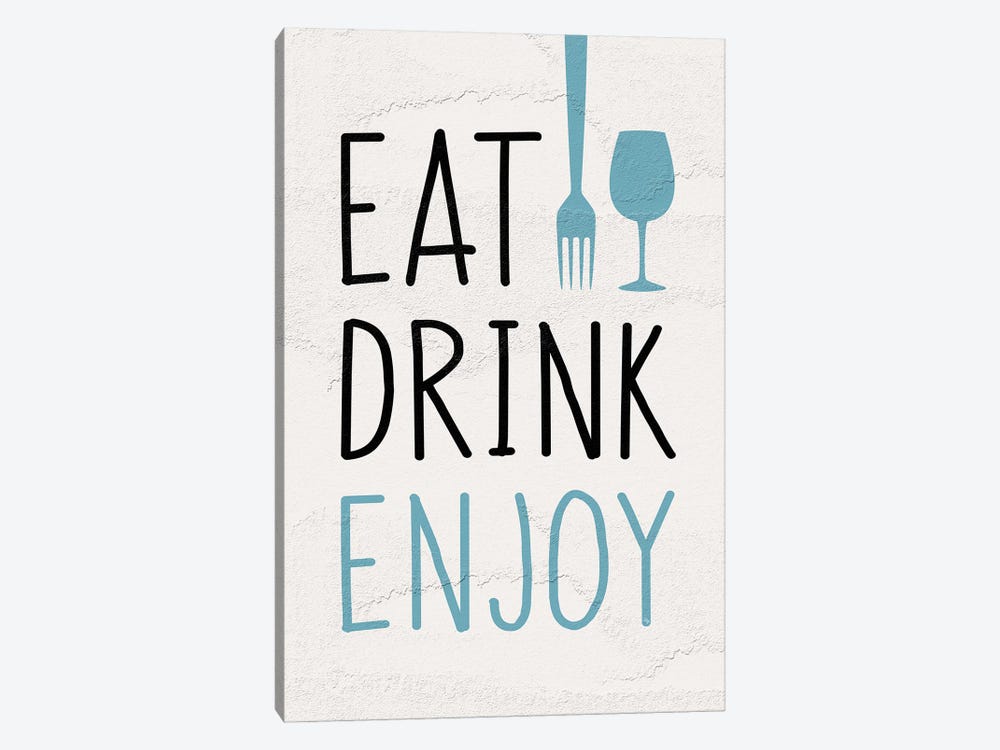 Eat Drink Enjoy by Martina Pavlova 1-piece Art Print