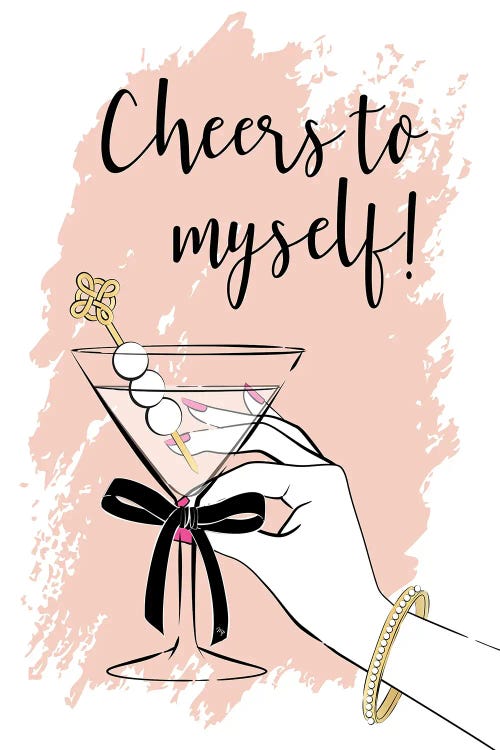Cheers To Myself by Martina Pavlova wall art