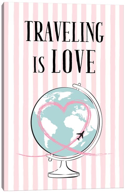Traveling Is Love Canvas Art Print - Fashion Typography