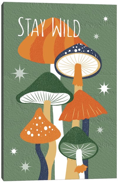 Stay Wild Mushrooms Canvas Art Print - Martina Pavlova