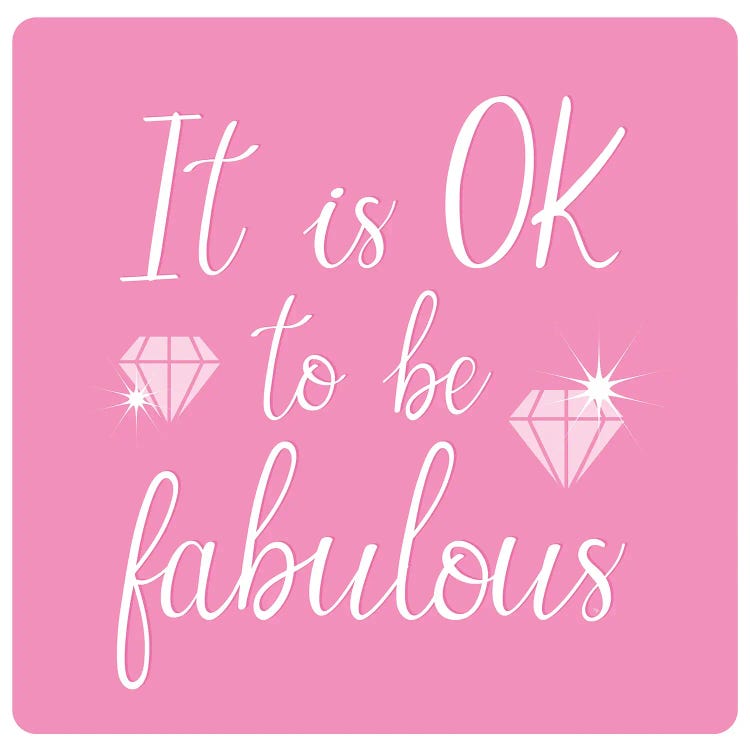 It Is Ok To Be Fabulous Quote