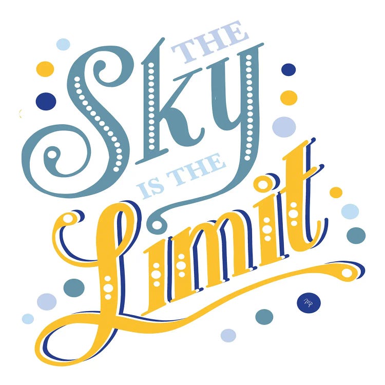 The Sky Is The Limit Quote