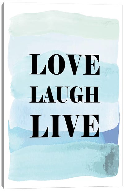 Love Laugh Live Canvas Art Print - Martina Pavlova Quotes & Sayings