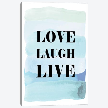 Love Laugh Live Canvas Print #PAV242} by Martina Pavlova Canvas Art Print