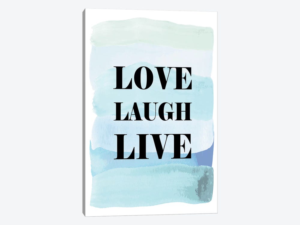 Love Laugh Live by Martina Pavlova 1-piece Canvas Print