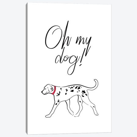 Oh My Dog Canvas Print #PAV577} by Martina Pavlova Canvas Wall Art