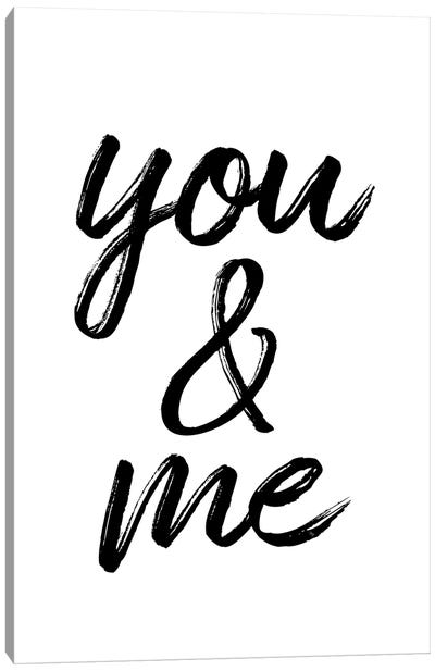 You And Me Canvas Art Print - Martina Pavlova Quotes & Sayings