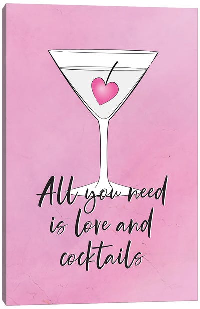 Love And Cocktails Canvas Art Print - Martina Pavlova Quotes & Sayings
