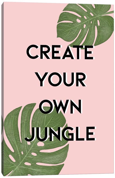 Create Jungle Canvas Art Print - Martina Pavlova Quotes & Sayings