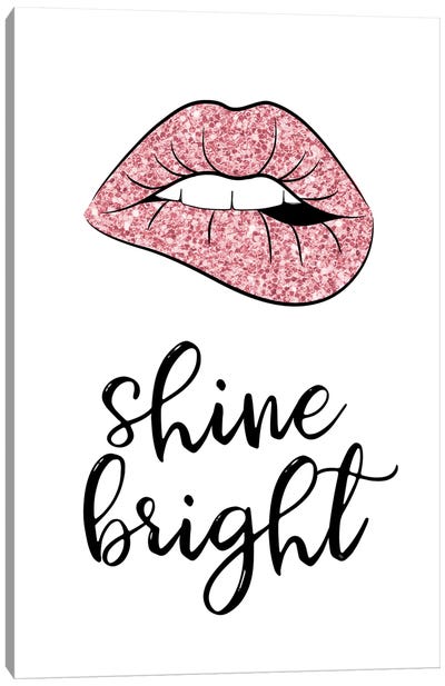 Shine Bright Lips Canvas Art Print - Martina Pavlova Quotes & Sayings