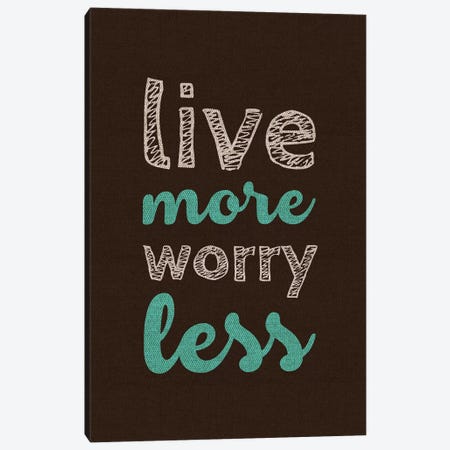 Live More Worry Less Canvas Print #PAZ114} by Susana Paz Canvas Art