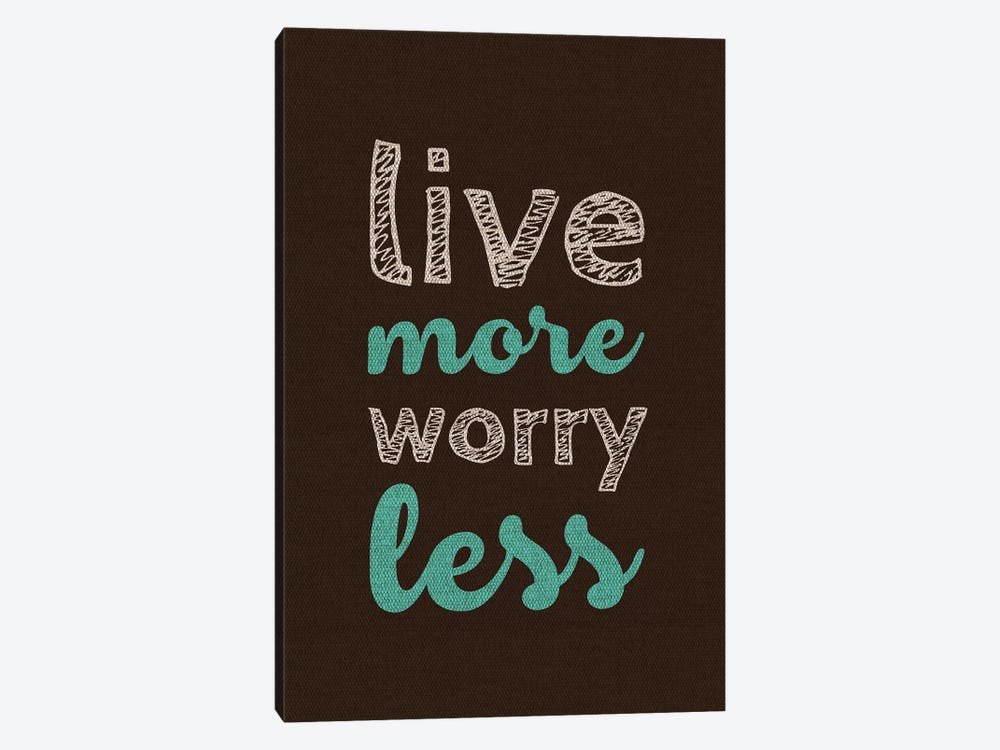 Live More Worry Less by Susana Paz 1-piece Canvas Art Print