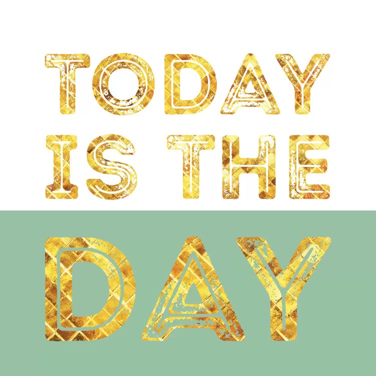 Today Is The Day by Susana Paz wall art