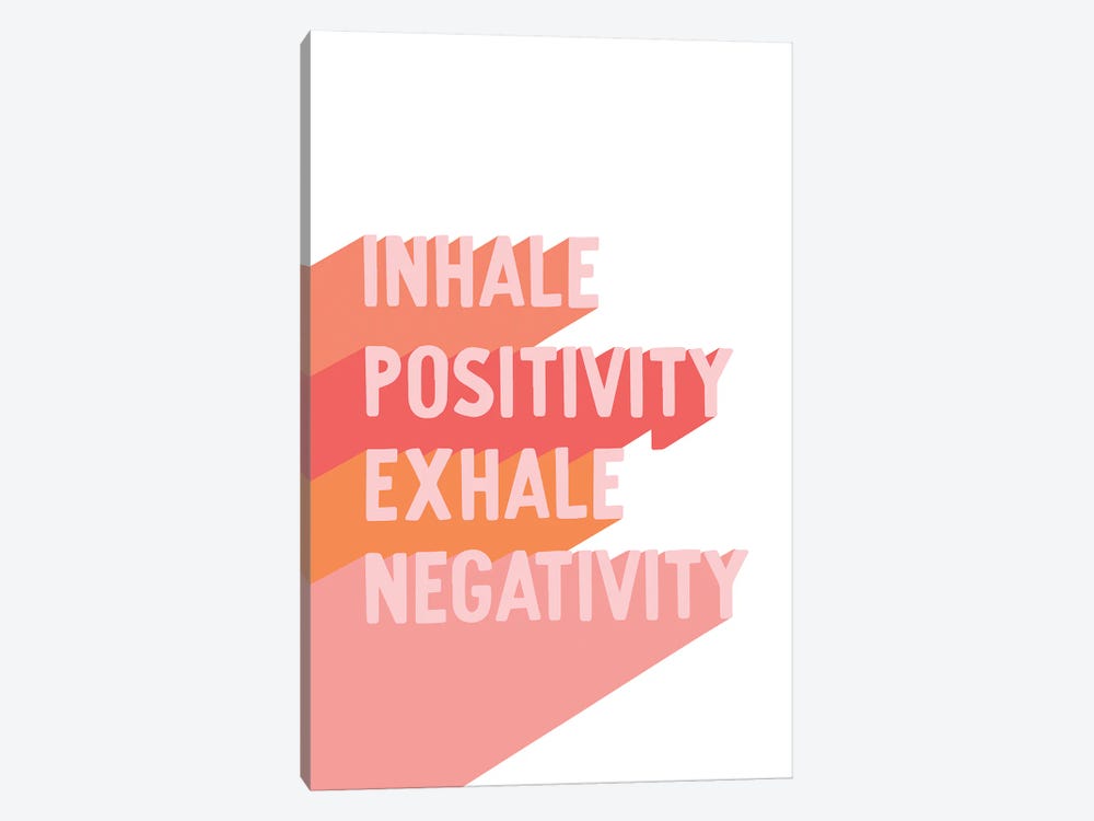 Inhale Positivity, Exhale Negativity by Breanna Christie 1-piece Canvas Art