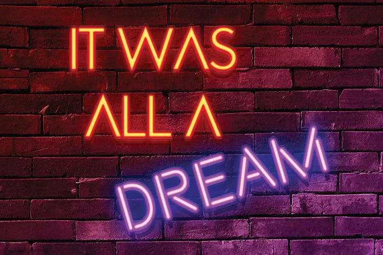 It Was All A Dream by Philippe Hugonnard wall art