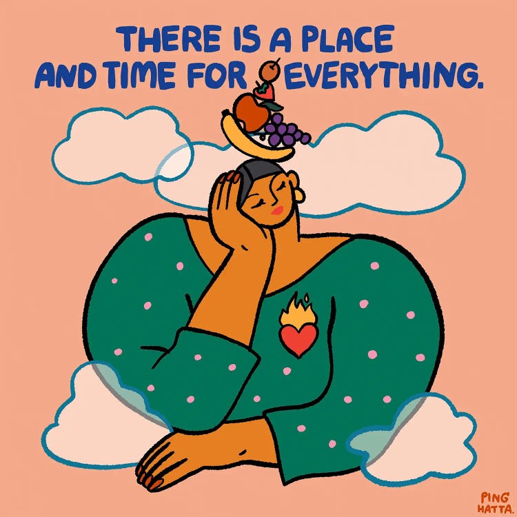 There Is A Place And Time For Everything