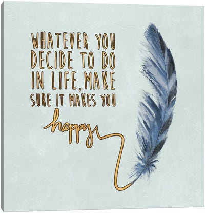 Decide on Happiness Canvas Art Print - Feather Art