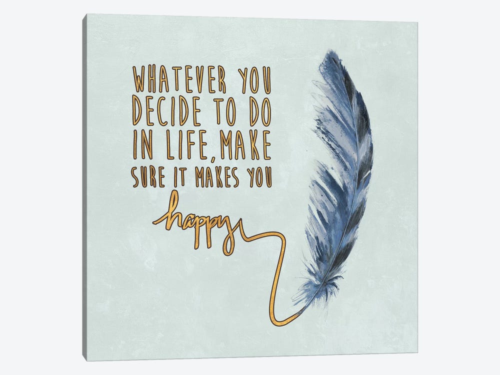 Decide on Happiness by Patricia Pinto 1-piece Art Print