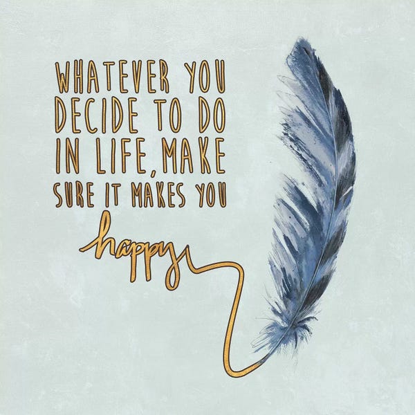 Feathers: Decide on Happiness by Patricia Pinto