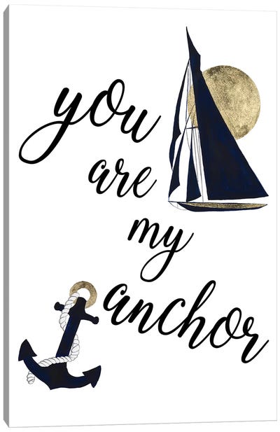 You Are My Anchor Canvas Art Print - Anchor Art