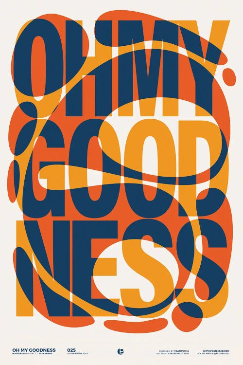 Oh My Goodness by PosterLad wall art