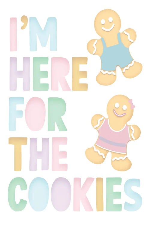 Here For The Cookies